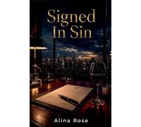 Signed In Sin: A Billionaire Forced Proximity Romance