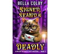 Signed, Sealed and Deadly: Book 2: Book 2 in the Witchy at Fifty cozy mystery series