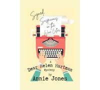 Signed, Suspicious in The Wine Cellar: A Dear Helen Hartman Mystery