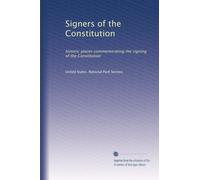 Signers of the Constitution: historic places commemorating the signing of the Constitution