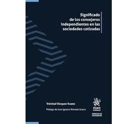 Significado de los consejeros independientes en las sociedades cotizadas (Derecho de Sociedades)