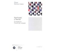 Significado Y Libertad: Un Ensayo En Filosofia Del Lenguaje