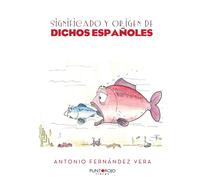Significado y origen de dichos españoles
