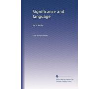 Significance and language: by V. Welby