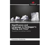 Significance and Language in Heidegger's *Being and Time*: The question of the meaning of meaning