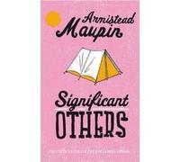 Significant Others: Tales of the City Sequence, Volume 5 | Armistead Maupin