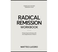 Significant Pattern emerging from Radical Remission: Preventing Continuity with the original book’s pattern