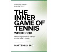 Significant Pattern emerging from The Inner Game of Tennis: Preventing Continuity with the original book’s patternMatteo Lucero