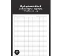 Signing In & Out Book: Staff Attendance Register Log Book for Workplace, Office & Business | Employee Time Record (A4): Track Staff Attendance, Working Hours & Daily Sign In/Out Records