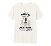 Signo de astrología de la Pesadilla del Zodiaco de Virgo I Can Be Your Worst Nightmare Camiseta Premium