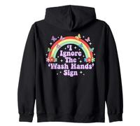 Signo de Humor Divertido para Adultos I Ignore The 'Wash Hands Sudadera con Capucha