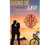 Signo De Leo: Todo lo que quieres saber sobre el Signo De Leo