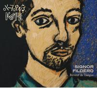 Signor Fildero, Reveur de Tangos