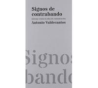 Signos de contrabando: Informe contra la idea de comunicación: 1 (Brulotes)