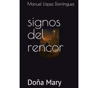 signos del rencor: Doña Mary