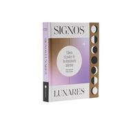 Signos lunares. Libera el poder de tu luminaria interior (ASTROLOGIA Y ESPIRITUALIDAD)