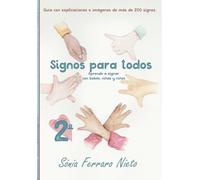 Signos para todos: Aprende a signar con bebés, niñas y niños (2ª edición)