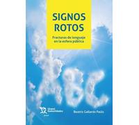 Signos rotos. Fracturas de lenguaje en la esfera pública (Plural)