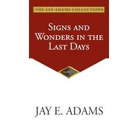 Signs and Wonders in the Last Days