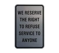 Signs ByLITA Retrato redondo We Reserve the Right To Refuse Service to Anyone Letrero con cinta adhesiva, se monta en cualquier superficie, resistente a la intemperie, uso en interiores y exteriores
