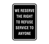 Signs ByLITA Retrato redondo We Reserve the Right To Refuse Service to Anyone Letrero con cinta adhesiva, se monta en cualquier superficie, resistente a la intemperie, uso en interiores y exteriores