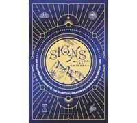 Signs from the Universe: An Illustrated Guide to the Spiritual Meanings Hidden in Everyday Life