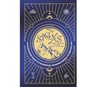 Signs from the Universe: An Illustrated Guide to the Spiritual Meanings Hidden in Everyday Life