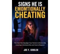 SIGNS HE IS EMOTIONALLY CHEATING: The Clear Warning Signs Your Partner Is Emotionally Investing in Someone Else and How to Respond
