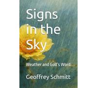 Signs in the Sky: Weather and God’s Word
