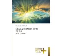 SIGNS & MIRACLES GIFTS OF THE HOLY SPIRIT