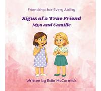 Signs of a True Friend: Mya and Camille (Friendship for Every Ability)