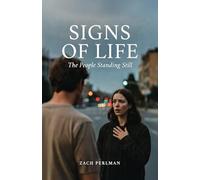 Signs of Life: The People Standing Still