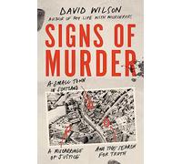 Signs of Murder: A small town in Scotland, a miscarriage of justice and the search for the truth