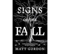 Signs of the Fall: Understanding and Overcoming the Seven Deadly Sins