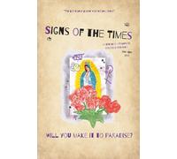 Signs of the Times: The Complete Rulebook (Signs of the Times: An Irreverent Apocalyptic Tabletop Roleplaying Game)