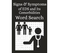 Signs & Symptoms of Ehlers-Danlos Syndrome and Its Comorbidities Word Search: A perfect gift for medical professionals, students, teachers, and anyone wanting to learn more about recognizing EDS