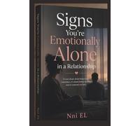 Signs You’re Emotionally Alone in a Relationship