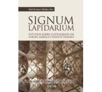 Signum Lapidarium. Estudios Sobre Gliptografía En Europa América Y Ori