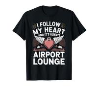 Sigo mi corazón y Siempre está en una Sala de Espera del Aeropuerto Camiseta