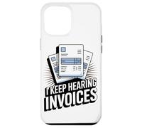 Sigo Oyendo Factura Funny Accounting Lover Carcasa para iPhone 12 Pro MAX