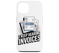 Sigo Oyendo Factura Funny Accounting Lover Carcasa para iPhone 13