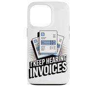 Sigo Oyendo Factura Funny Accounting Lover Carcasa para iPhone 13 Pro