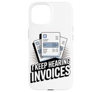 Sigo Oyendo Factura Funny Accounting Lover Carcasa para iPhone 15