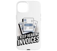 Sigo Oyendo Factura Funny Accounting Lover Carcasa para iPhone 15 Plus