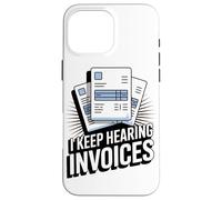 Sigo Oyendo Factura Funny Accounting Lover Carcasa para iPhone 16 Pro MAX