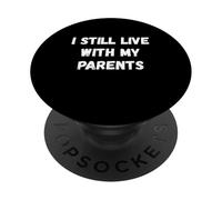Sigo viviendo con mis Padres Humor PopSockets PopGrip Adhesivo