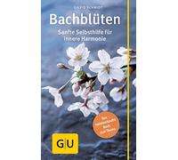 Sigrid Schmidt Bachblüten: Sanfte Selbsthilfe für innere Harmonie (Tapa blanda)