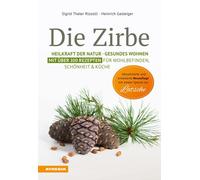 Sigrid Thaler R Die Zirbe mit Special Lärche: Heilkraft der Natur (Tapa blanda)
