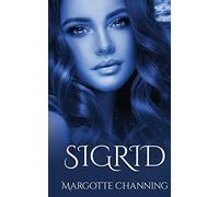 SIGRID: Una historia de Amor, Romance y Pasión de Vikingos: 8 (Los Vikingos de Channing)