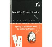 Sigrid y el misterioso caso del azúcar putrefacto (Los niÐos extraordinarios)